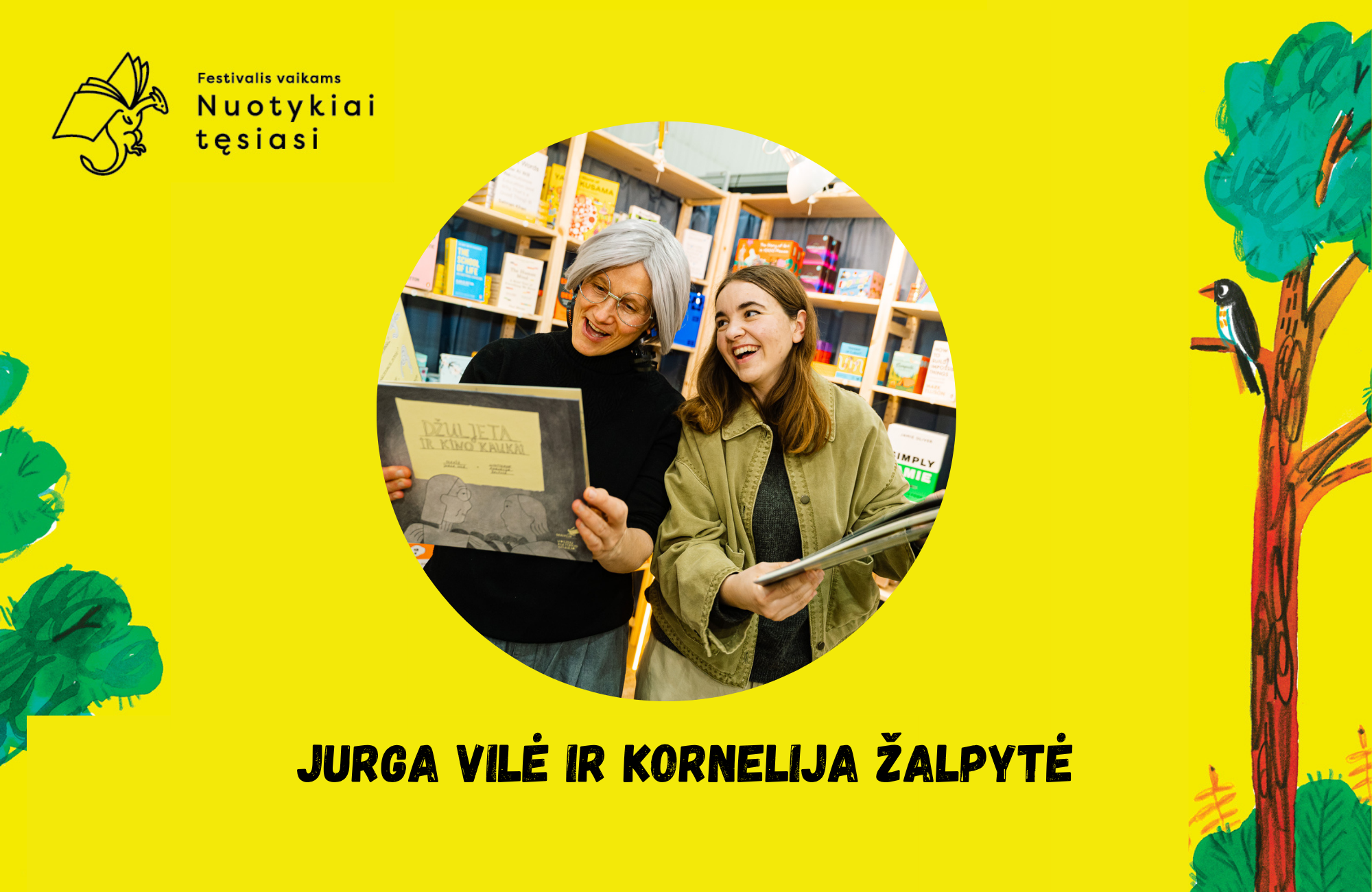You are currently viewing Rašytojos Jurgos Vilės ir iliustruotojos Kornelijos Žalpytės duetas: „Viena kitą suprantame iš pusės žodžio“